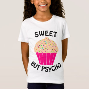 T-Shirts SWEET BUT PSYCHO Funny Girls