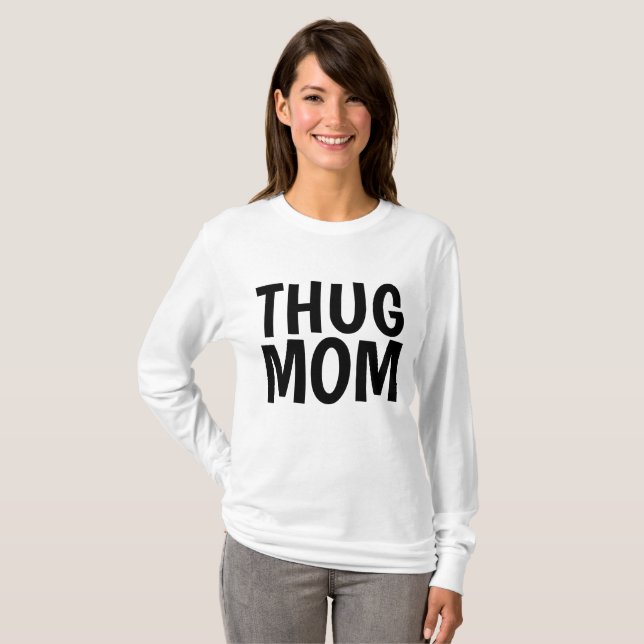 T-shirts THUG MOM (Devant entier)