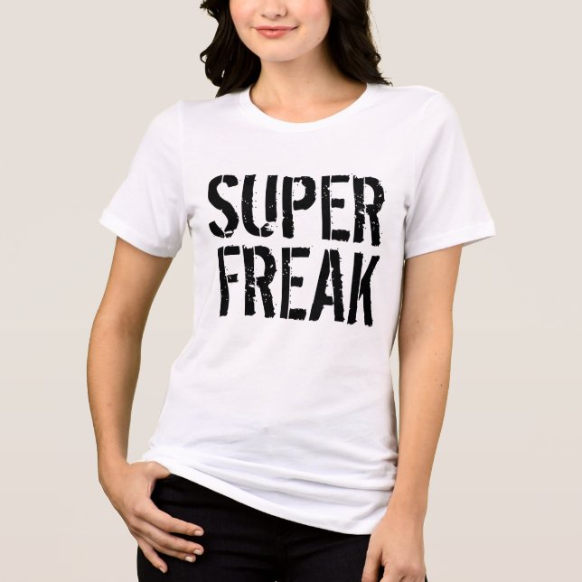 T-shirts Vintages SUPER FREAK (Recto)