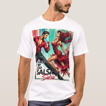 T-Shut Up and Salsa T-Shirt - Bold, Fun Tee for Sa