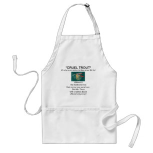 Tablier Apron "Truite Fin mouille truite cruelle"