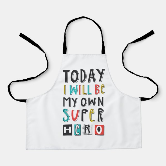 Tablier Aujourd'hui, je serai mon propre super héros (Recto)