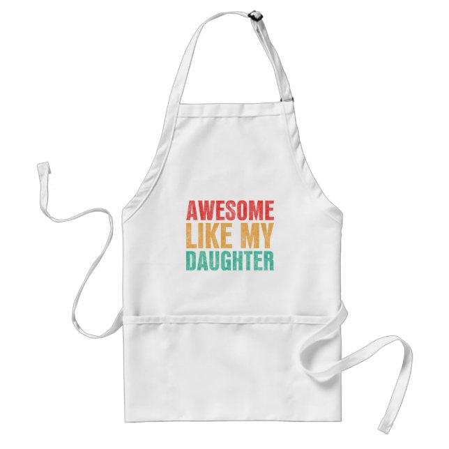 Tablier Awesome Comme Ma Fille Drôle Fête des pères Cadeau (Devant)