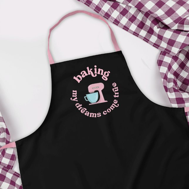 Tablier Baking My Dreams Come True Pink Cake Baker Drôle (Trendy and fun baker apron with retro font design in blush pink and black)