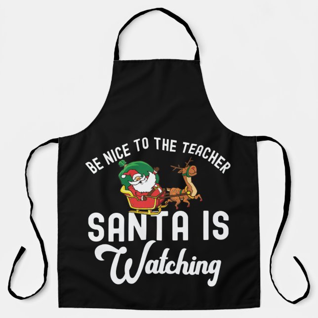 Tablier Be Nice To The Teacher, Santa Is Watching (Recto)