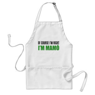 Tablier Bien sûr que j'ai raison, je suis Mamo