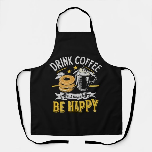Tablier Boire du café Manger des bagels Soyez heureux (Recto)