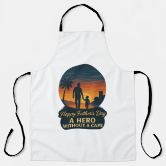 Tablier Bonne Fête des pères - Un héros sans cap