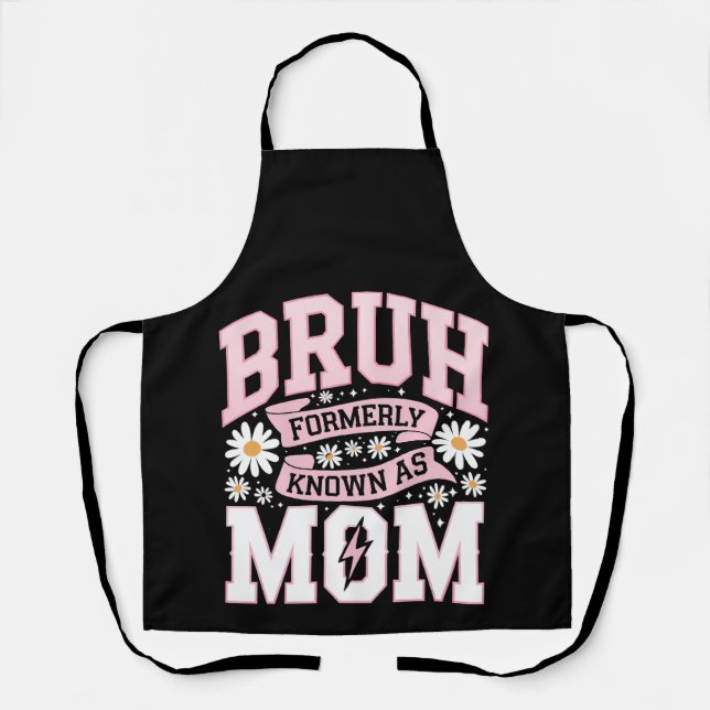 Tablier Bruh Anciennement Connu Sous Le Nom De Maman Fête  (Recto)