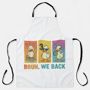 Tablier Bruh Nous Retournons Des Canards Drôle
