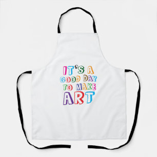 Tablier C'est une bonne journée pour faire de l'art