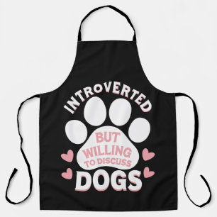 Tablier Chien Introverti Mais Prêt à Discuter des Chiens