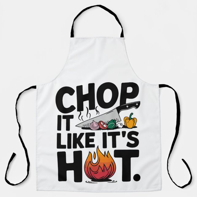 Tablier Chop It Like It’s Hot - Drôle Chef Design Apron (Recto)