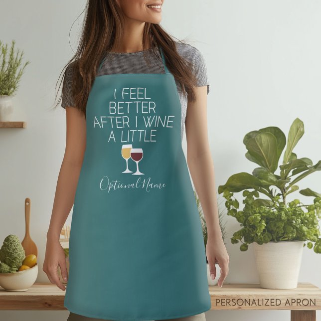 Tablier Citation de vin amusant - Je me sens mieux après m (Personalized Apron)