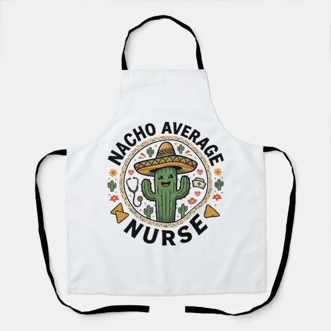 Tablier Conception de chemise Nacho Average Nurse Cactus F (Recto)