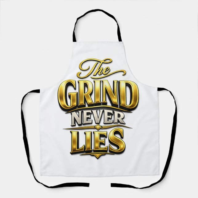 Tablier Conception de motivation en or The Grind Never Lie (Recto)