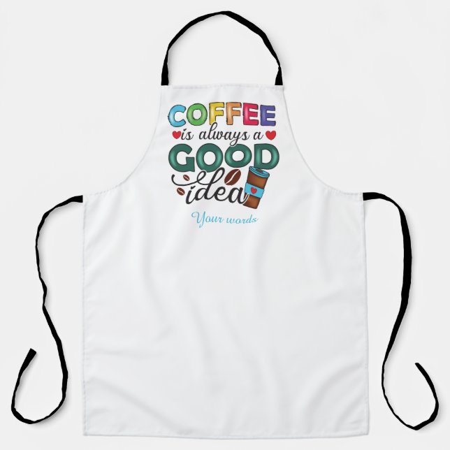 Tablier Créer votre propre café est toujours une bonne idé (Recto)