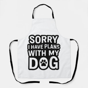 Tablier Désolé, j'ai des projets avec mon chien