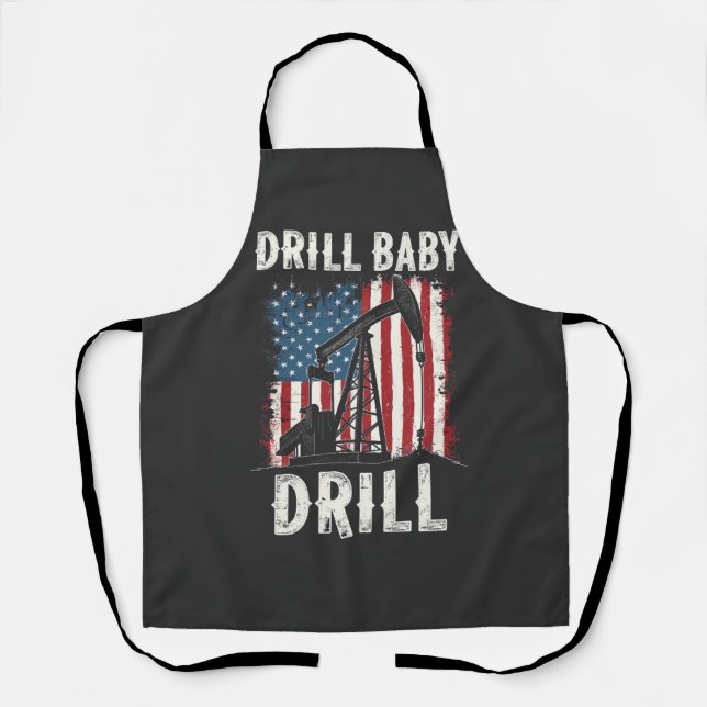 Tablier Drill Baby Drill American Trump Energy Economy (Recto)
