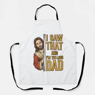 Tablier Drôle Jésus J'ai Vu Ça et Je Le Dis à Papa Design_