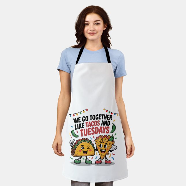 Tablier Drôle "On va ensemble comme les tacos et les mardi (Porté)