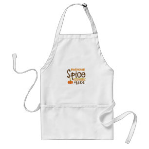 Tablier Épice citrouille & Tout Nice Trend Slogan & Quo