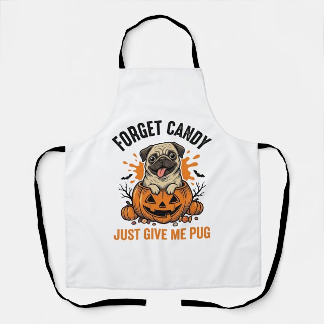 Tablier Funny Halloween Pug Forget Candy Shirt Design_1 (Recto)