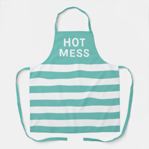 Tablier Hot Mess Drôle Citation Turquoise White Striped F