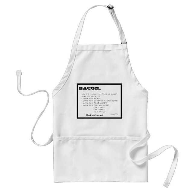 Tablier How Do I Love Thee Bacon Apron for Men or Women (Devant)