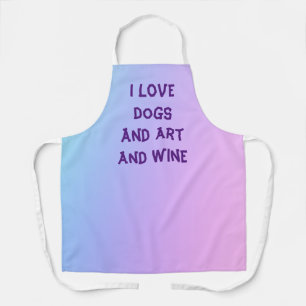 Tablier "I Love Dogs And Art And Wine" Pastel Gradient