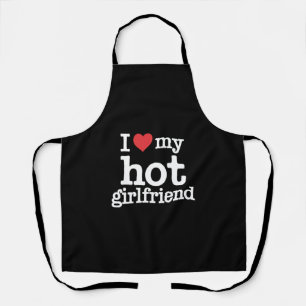 Tablier I Love My Hot Girlfriend Valentine's Day Gf Cadeau