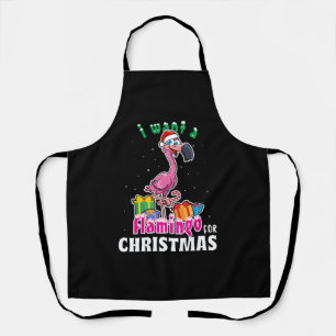 Tablier I want a Flamingo for christmas pink flamenco