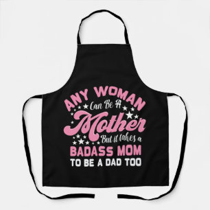 Tablier Il Faut Une Mère De Badass Pour Être Une Mère De P