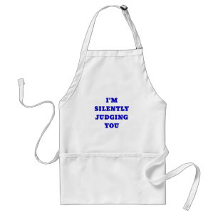 Tablier Im silencieusement vous jugeant