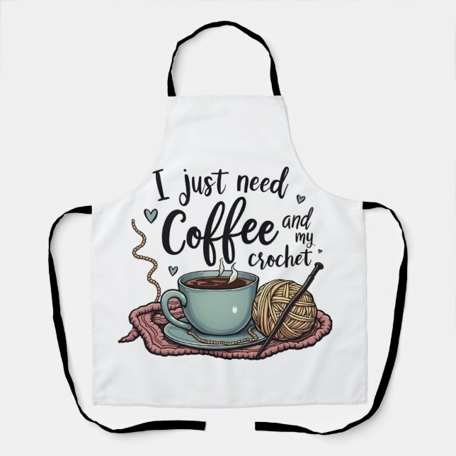 Tablier J'ai juste besoin de café et de Crochet (Recto)