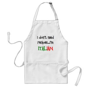 Tablier je n'ai pas besoin de recettes, je suis italien