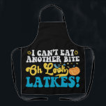 Tablier Je ne peux pas manger un autre morceau Oh Look Lat<br><div class="desc">drôle,  hanoukka,  cadeau,  anniversaire,  juif,  latkes,  nourriture,  chanoukkah, </div>