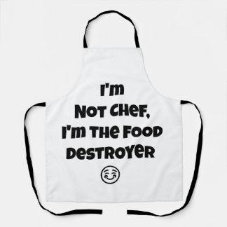 Tablier Je ne suis pas un chef, je suis le destructeur de
