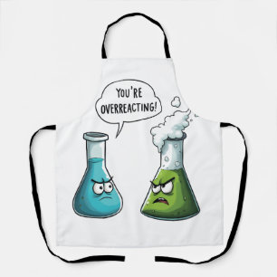 Tablier Je pense que vous surréagissez à la science Nerd a