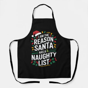 Tablier Je suis la raison pour laquelle Père Noël a une li