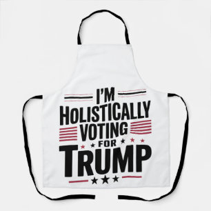 Tablier Je vote de manière holistique pour Trump Election 