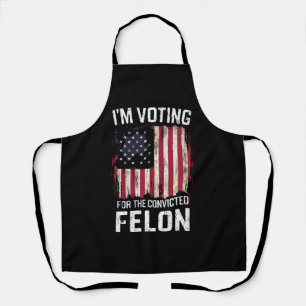 Tablier Je vote pour le condamné Felon Pro Trump 2024