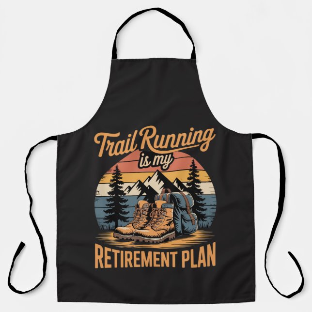 Tablier La course sur sentier est mon plan de retraite (Recto)