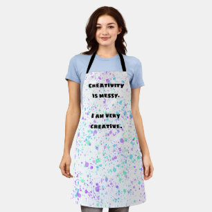 Tablier La créativité est désordonnée. Drôle Artsy Apron