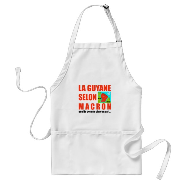 Tablier La Guyane selon Macron est une île (Devant)