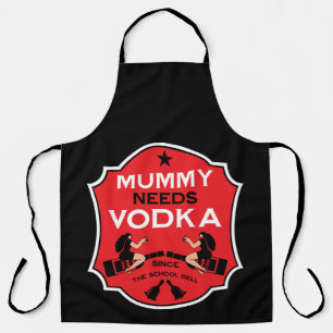 Tablier La maman a besoin de Vodka