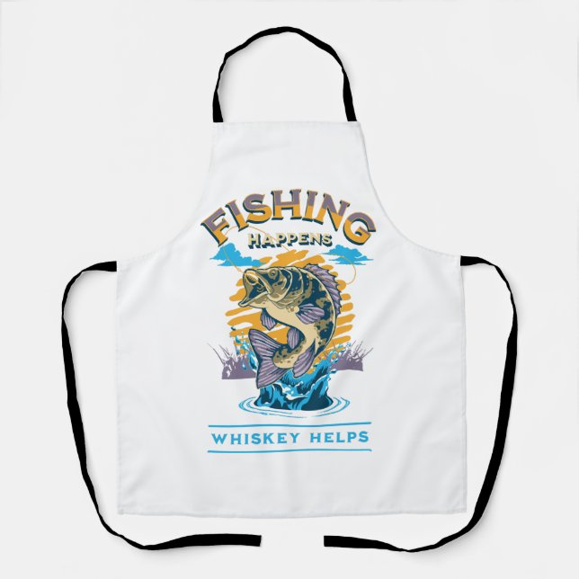 Tablier La pêche arrive. Le whisky aide! (Recto)