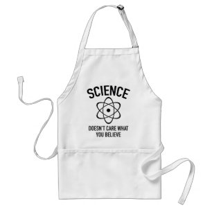Tablier La science ne se soucie pas de ce en quoi vous cro