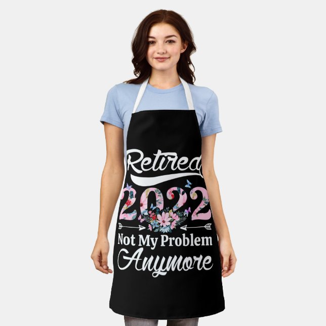 Tablier Les Femmes Retraitées 2022 Pas Mon Problème Plus S (Porté)