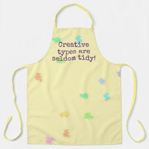 Tablier "Les Types Créatifs Sont Rarement Tidy !" Peindre